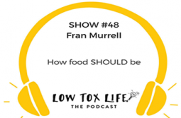 Fran Murrell chats with Alex Stuart of the Low Tox Life podcast